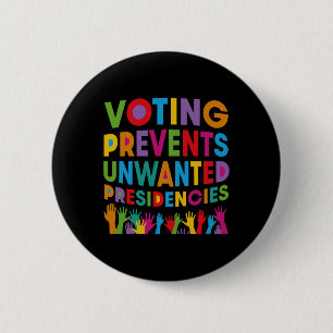 Badge Rond 5 Cm Le Vote Empêche Les Dons De Présidences Indésirées