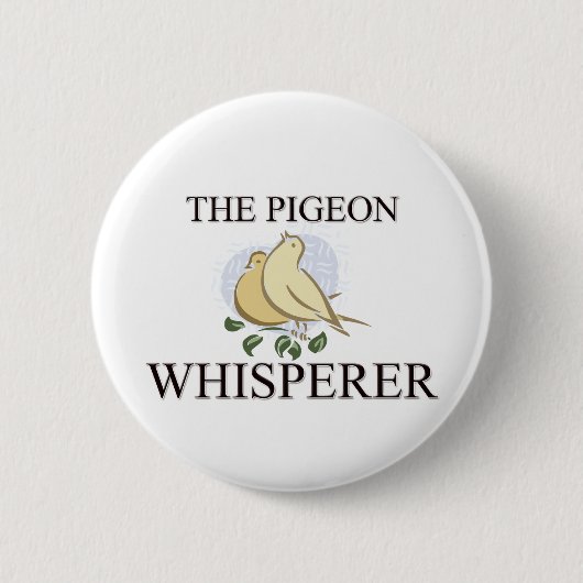 Badge Rond 5 Cm Le Whisperer de pigeon (Devant)