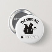 Badge Rond 5 Cm Le Whisperer d'écureuil | Écureuil (Devant & derrière)
