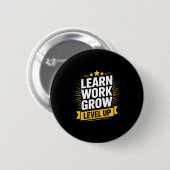Badge Rond 5 Cm Learn Work Grow Level Up Motivational Growth Insra (Devant & derrière)