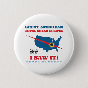 Badge Rond 5 Cm L'éclipse solaire totale - 2017 - je l'ai vue !