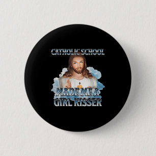 Badge Rond 5 Cm L'École Catholique M'A Fait Une Fille Embrasser Jé