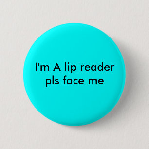 Badge Rond 5 Cm lecteur de lèvre