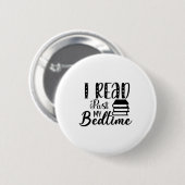 Badge Rond 5 Cm Lecture Art Je Lis Passé Mon Lit (Devant & derrière)