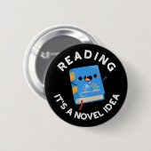 Badge Rond 5 Cm Lecture C'est une idée novatrice drôle Livre Pun D (Devant & derrière)