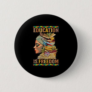 Badge Rond 5 Cm L'éducation est la liberté Afro-Américain Histoire
