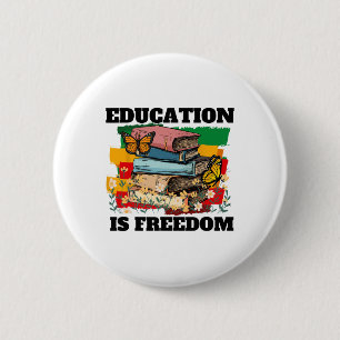 Badge Rond 5 Cm L'éducation est la liberté Afro-Américain Mois de 