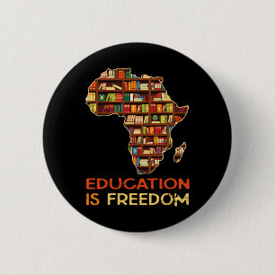 Badge Rond 5 Cm L'éducation est la liberté Histoire noire afro-amé