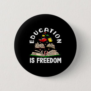 Badge Rond 5 Cm L'éducation est la liberté mois de l'histoire des