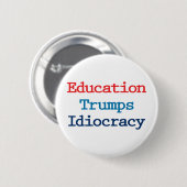 Badge Rond 5 Cm L'éducation l'emporte sur l'idéocratie - l'anti-pr (Devant & derrière)