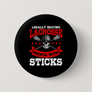 Badge Rond 5 Cm Légalement Battre Les Gens Avec Des Bâtons Lacross
