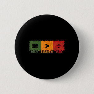 Badge Rond 5 Cm L'Égalité Est Plus Grande Que La Division Math His