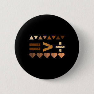 Badge Rond 5 Cm L'égalité est plus grande que la division Mois de