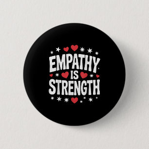 Badge Rond 5 Cm L'Empathie Est La Force Mignonne Amour Et Motivat