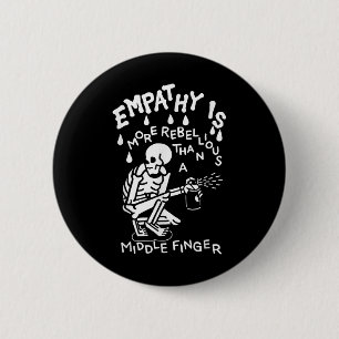 Badge Rond 5 Cm L'Empathie Est Plus Rébellie Qu'Un Doigt Moyen