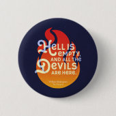 Badge Rond 5 Cm L'enfer de William Shakespeare est vide (Devant)