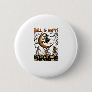 Badge Rond 5 Cm L'enfer est vide Halloween Sorcière Croissant de L