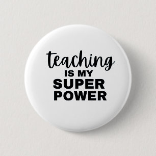 BADGE ROND 5 CM L'ENSEIGNEMENT EST MA PUISSANCE SUPER