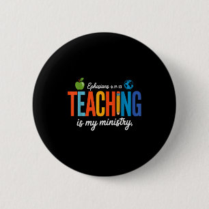 Badge Rond 5 Cm L'enseignement est mon ministère Écriture chrétien