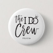 Badge Rond 5 Cm L'équipage I Do | Nom personnalisé Fête de mariage (Devant)