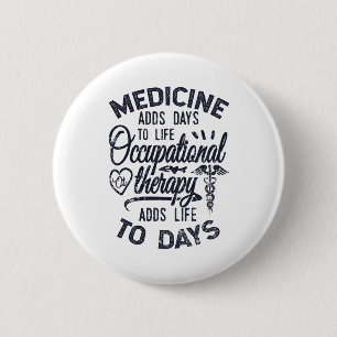 Badge Rond 5 Cm L'ergothérapie ajoute de la vie aux jours