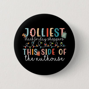 Badge Rond 5 Cm Les acheteurs les plus joyeux noirs vendredi de ce
