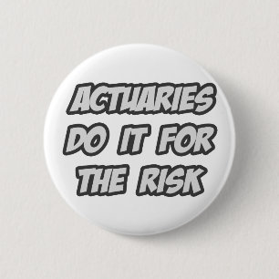 Badge Rond 5 Cm Les Actuaires Le Font Pour Les Risques