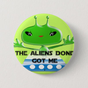 Badge Rond 5 Cm Les Aliens M'Ont Amené