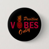Badge Rond 5 Cm les amateurs d'ananas vibes positives seulement (Devant)