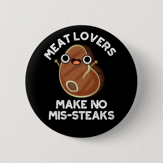 Badge Rond 5 Cm Les amateurs de viande ne font pas de moules steak (Devant)