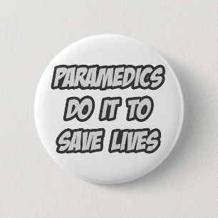 Badge Rond 5 Cm Les ambulanciers le font pour sauver des vies