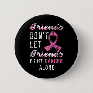 Badge Rond 5 Cm Les amis ne laissent pas les amis combattre seul l