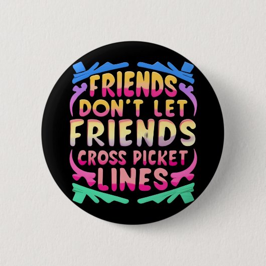 Badge Rond 5 Cm Les amis ne laissent pas les amis traverser les li (Devant)