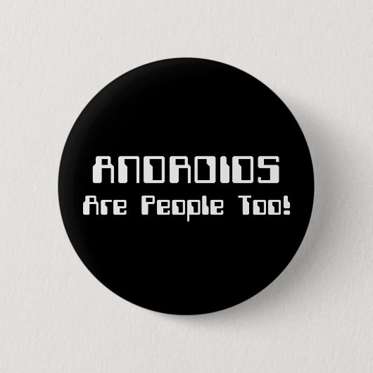 Badge Rond 5 Cm Les ANDROÏDES sont les gens aussi ! (Devant)