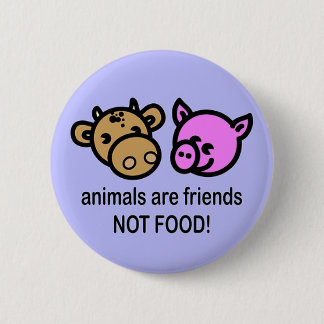 Badge Rond 5 Cm Les animaux sont nourriture d'amis pas !