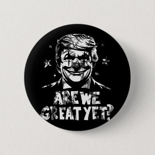 Badge Rond 5 Cm Les Anti-Trump Sommes-Nous Grands Et Pourtant Clow