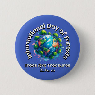 Badge Rond 5 Cm Les arbres sont des trésors. Journée international