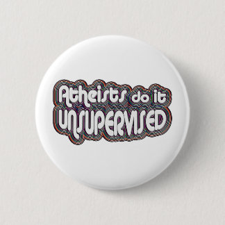 Badge Rond 5 Cm Les athées le font non surveillé
