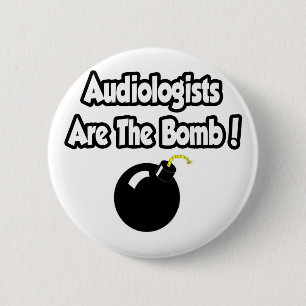 Badge Rond 5 Cm Les Audiologues Sont La Bombe !
