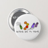 Badge Rond 5 Cm Les bactéries sont mes amis (Devant & derrière)