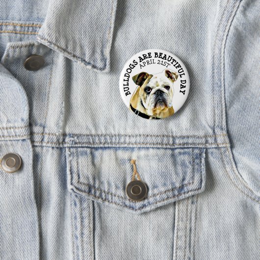 Badge Rond 5 Cm Les Bulldogs sont Beau Jour Animal Vacances Bouton (En situation)