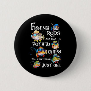 Badge Rond 5 Cm Les Cannes à Pêche Sont Comme des Chips Vous Ne Po