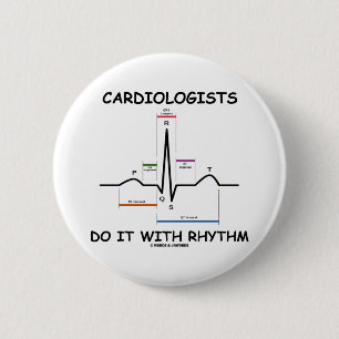 Badge Rond 5 Cm Les cardiologues le font avec le rythme (ECG/EKG)