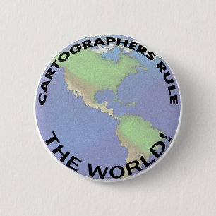 Badge Rond 5 Cm Les Cartographes Dirigent Le Monde !