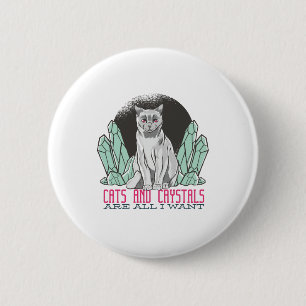 Badge Rond 5 Cm Les chats et les cristaux sont tout ce que je veux