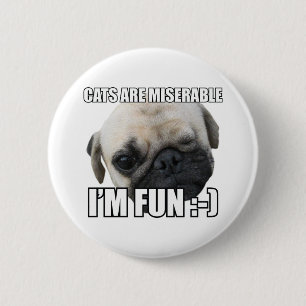 BADGE ROND 5 CM LES CHATS SONT MALHEUREUX JE SUIS AMUSANT : -) MEM