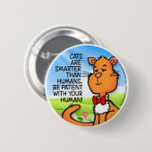 Badge Rond 5 Cm Les chats sont plus intelligents (Devant & derrière)