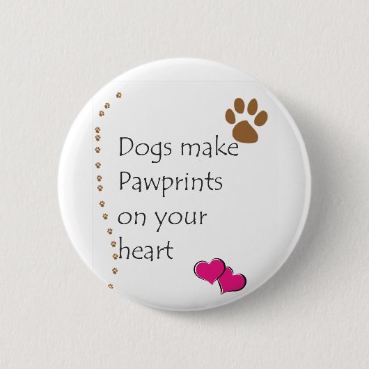 Badge Rond 5 Cm Les chiens font des pawprints sur votre coeur (Devant)