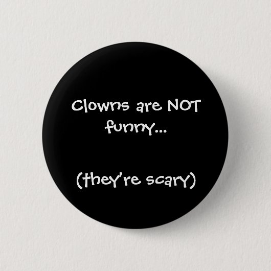 Badge Rond 5 Cm Les clowns ne sont pas drôles…, (ils sont (Devant)