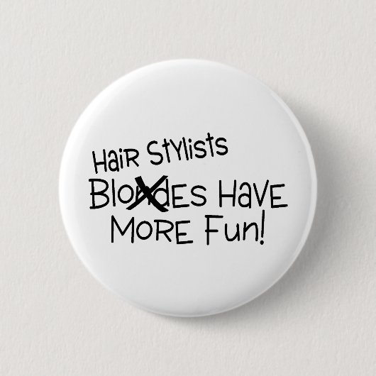 Badge Rond 5 Cm Les coiffeurs ont plus d'amusement (Devant)